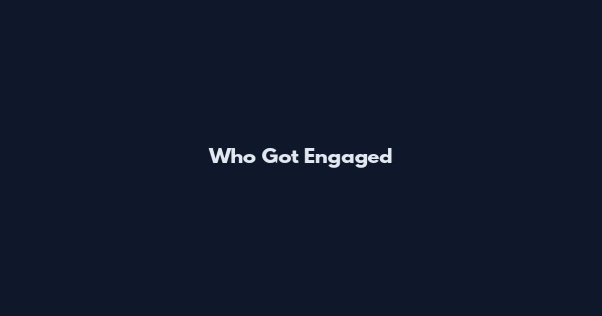 Who Got Engaged