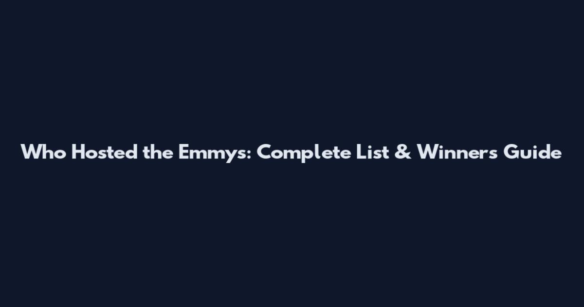 Who Hosted the Emmys: Complete List & Winners Guide