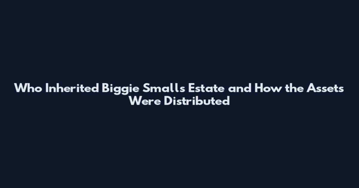 Who Inherited Biggie Smalls Estate and How the Assets Were Distributed