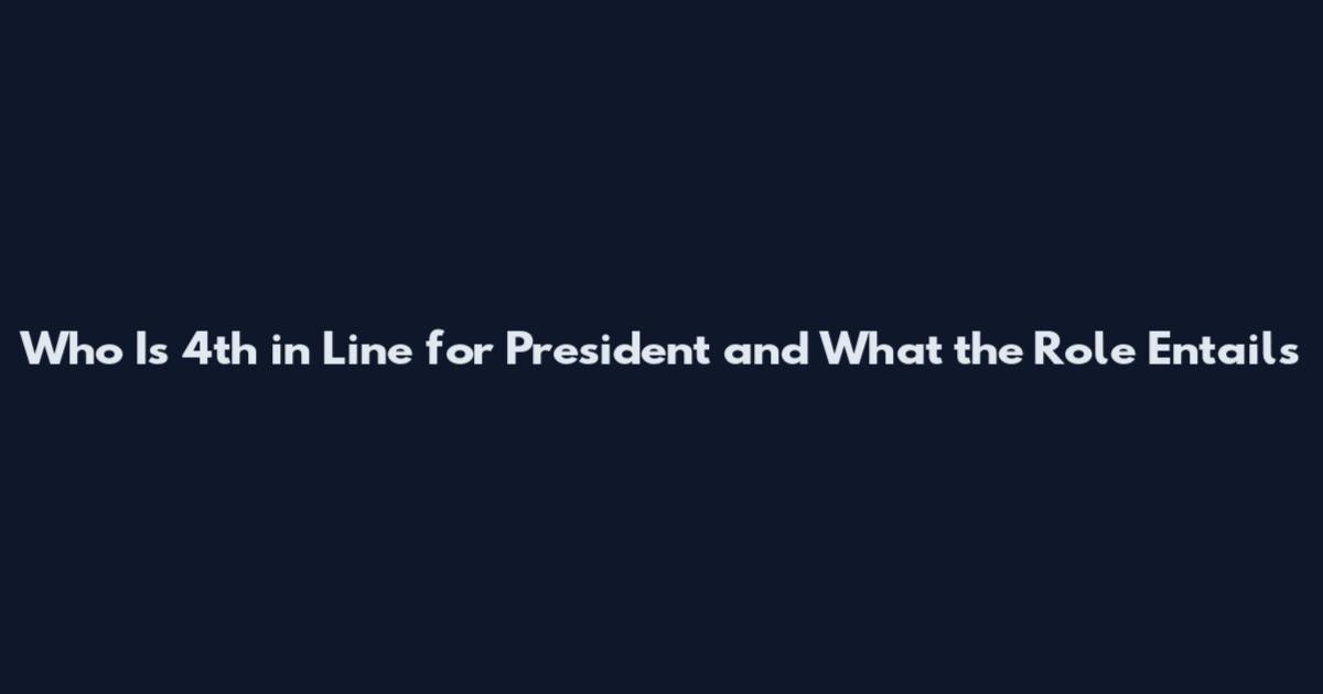 Who Is 4th in Line for President and What the Role Entails