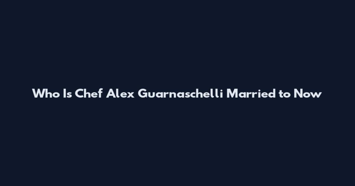 Who Is Chef Alex Guarnaschelli Married to Now