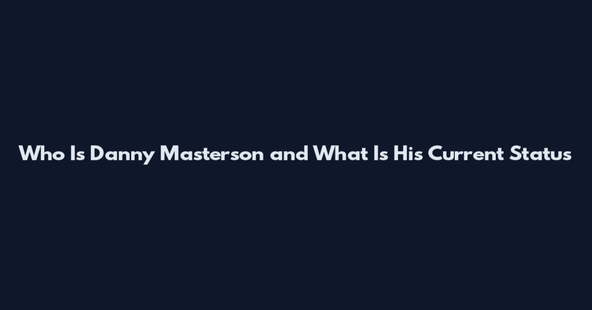 Who Is Danny Masterson and What Is His Current Status