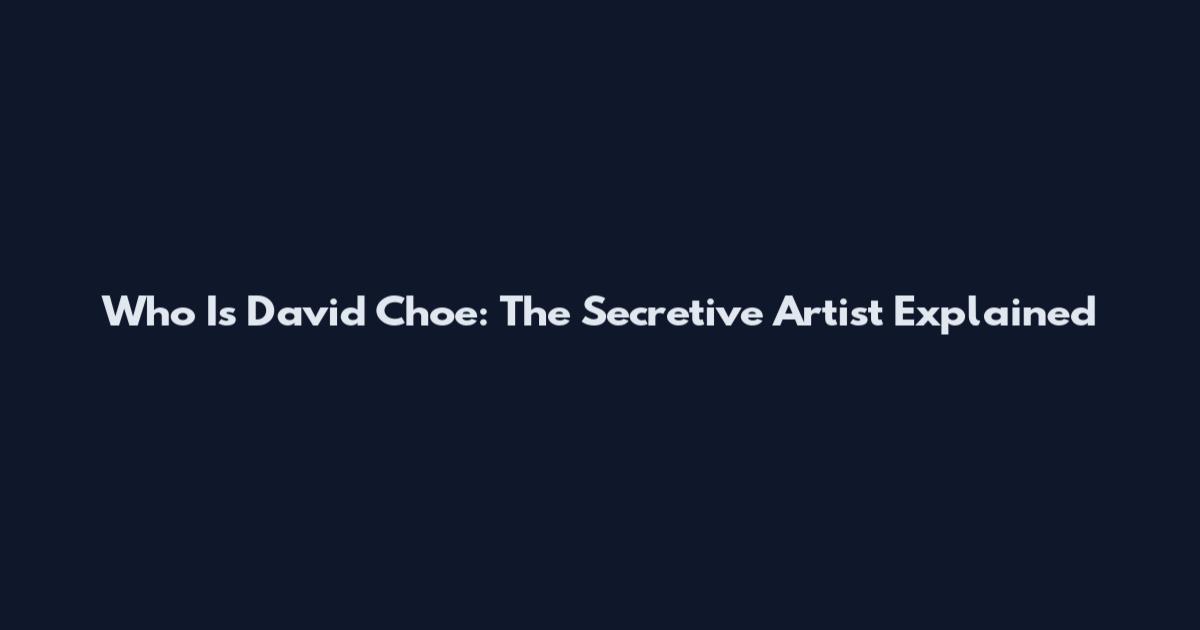 Who Is David Choe: The Secretive Artist Explained