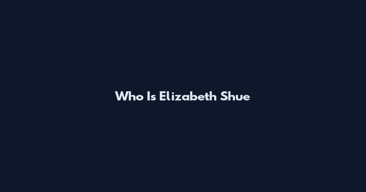 Who Is Elizabeth Shue