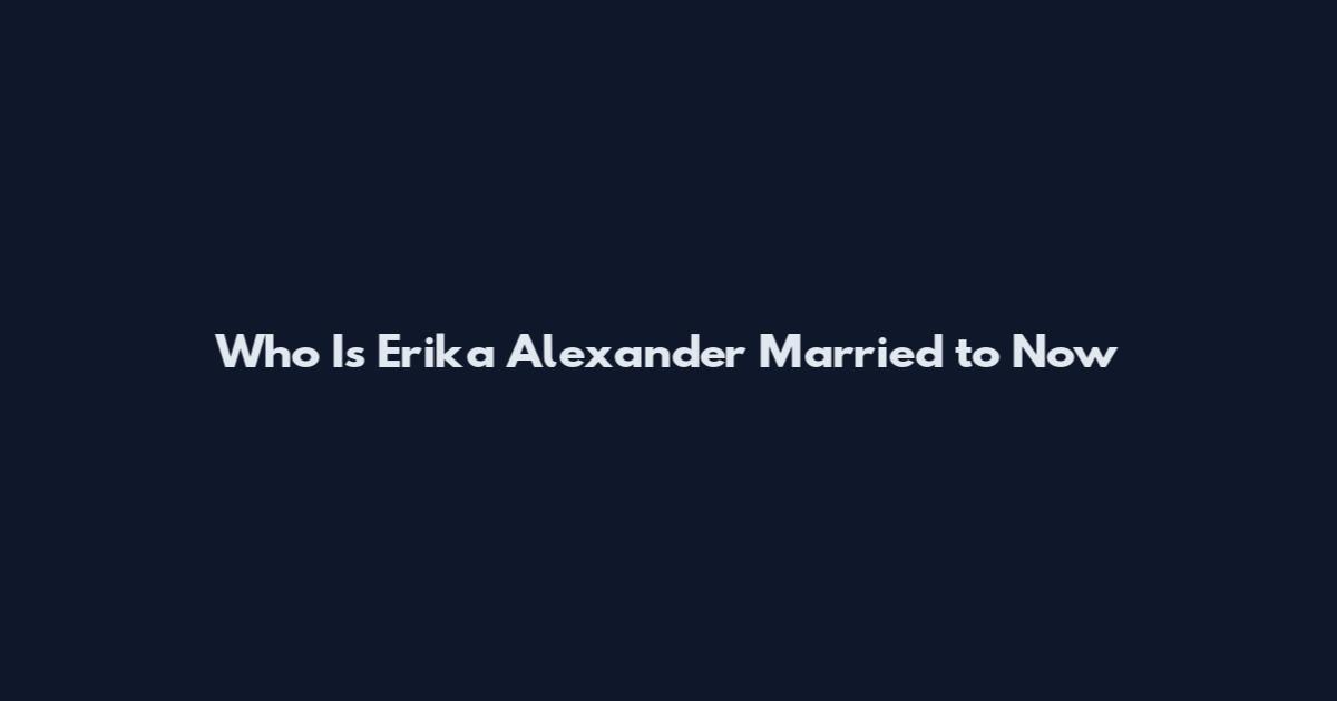 Who Is Erika Alexander Married to Now