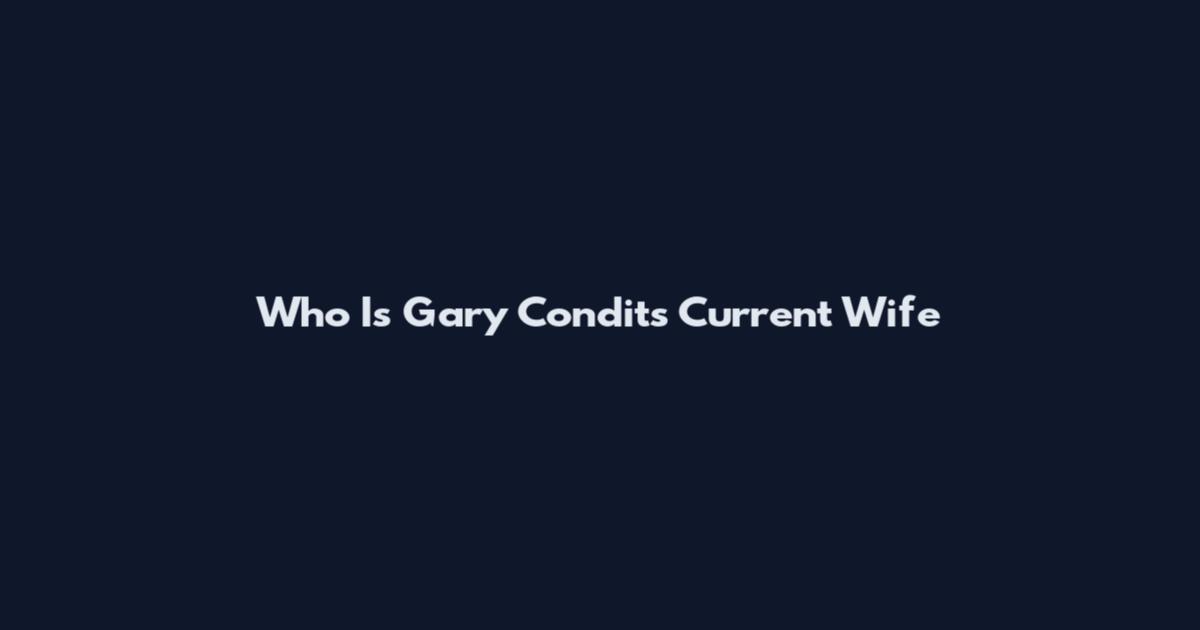Who Is Gary Condit's Current Wife