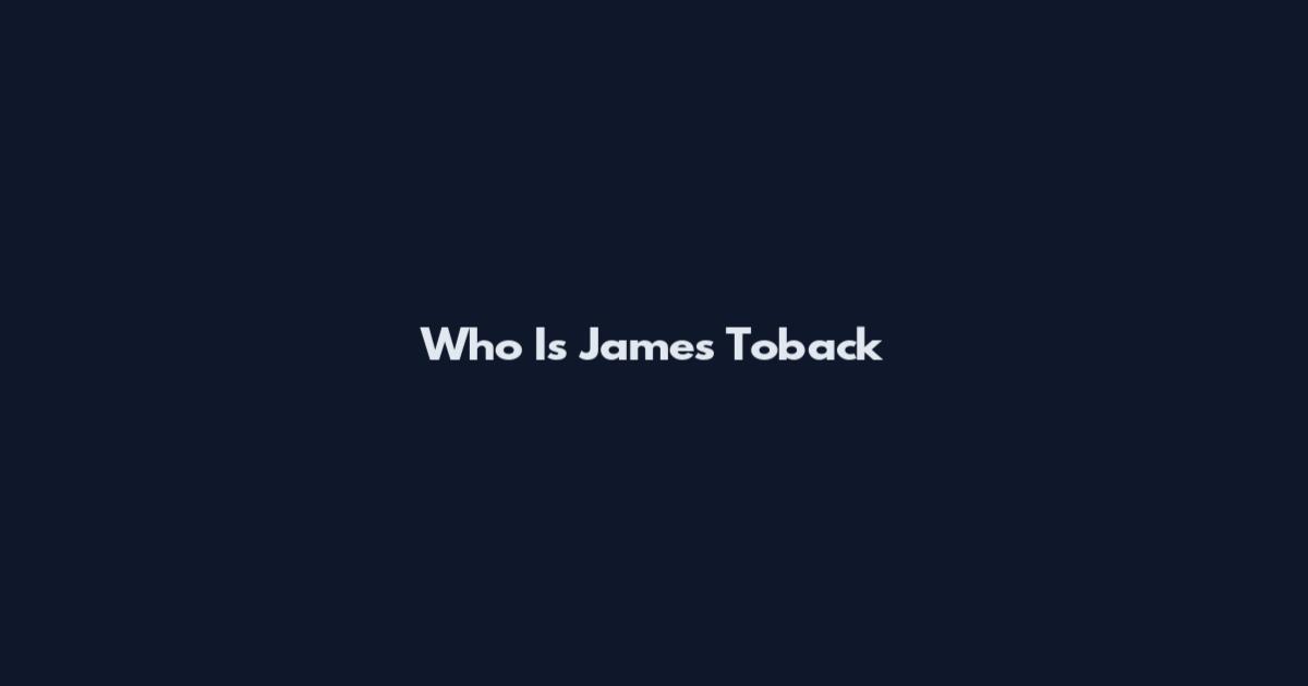 Who Is James Toback