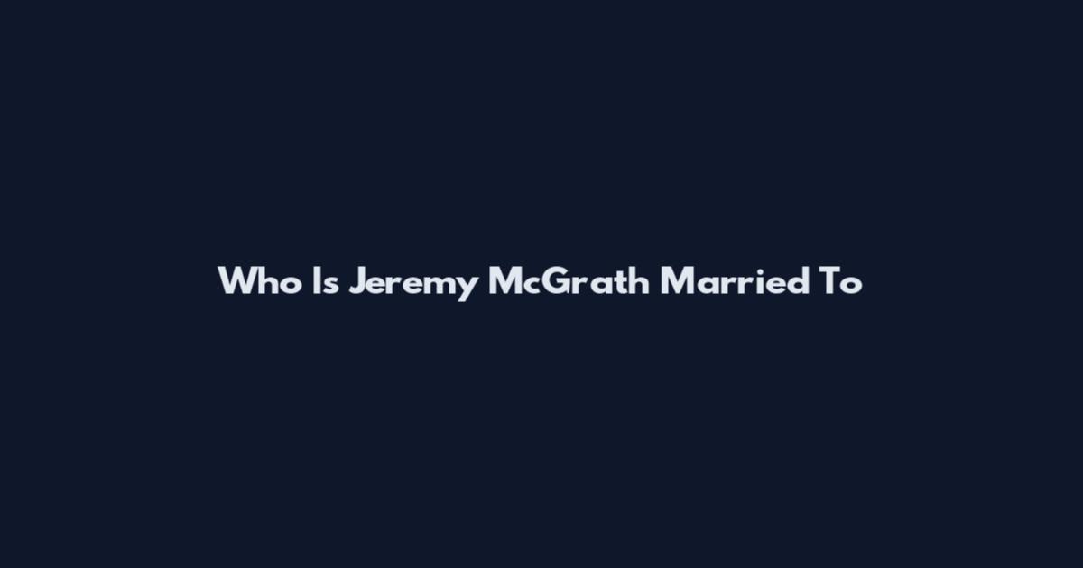 Who Is Jeremy McGrath Married To