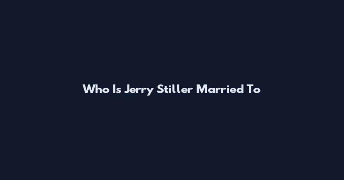 Who Is Jerry Stiller Married To
