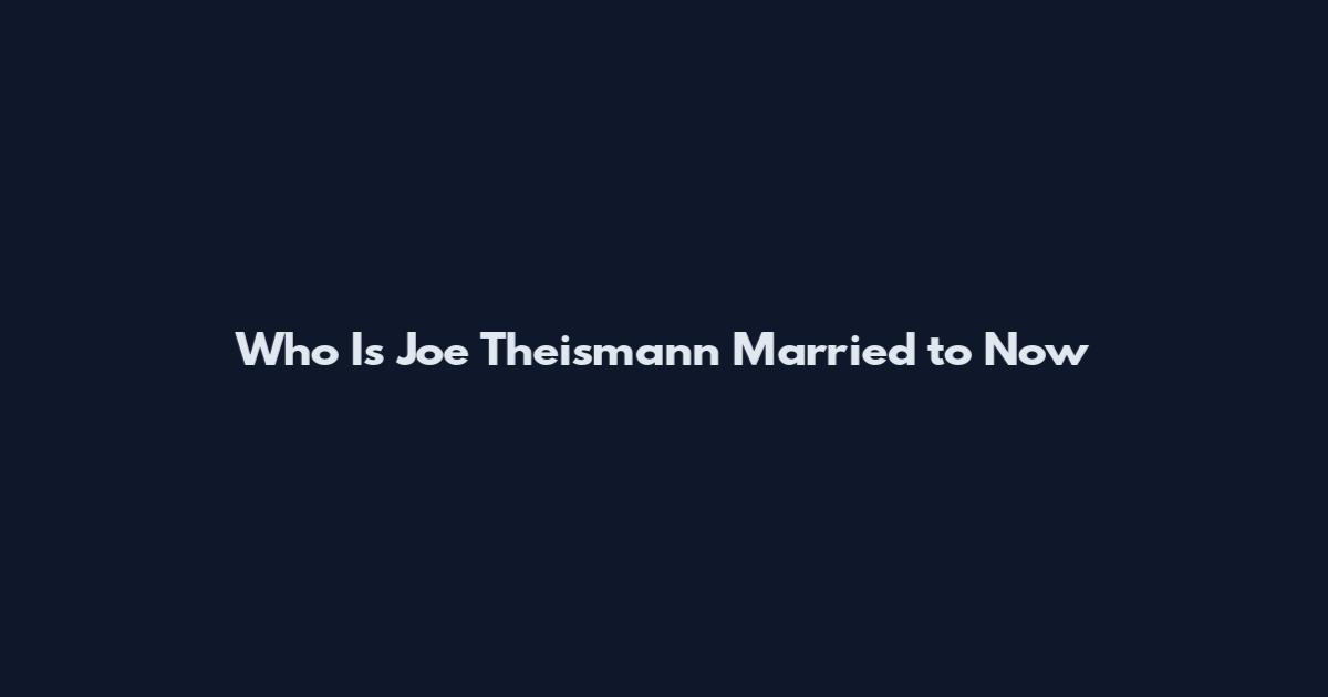 Who Is Joe Theismann Married to Now