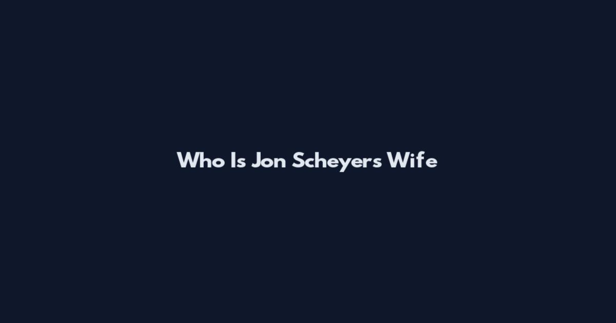 Who Is Jon Scheyer's Wife
