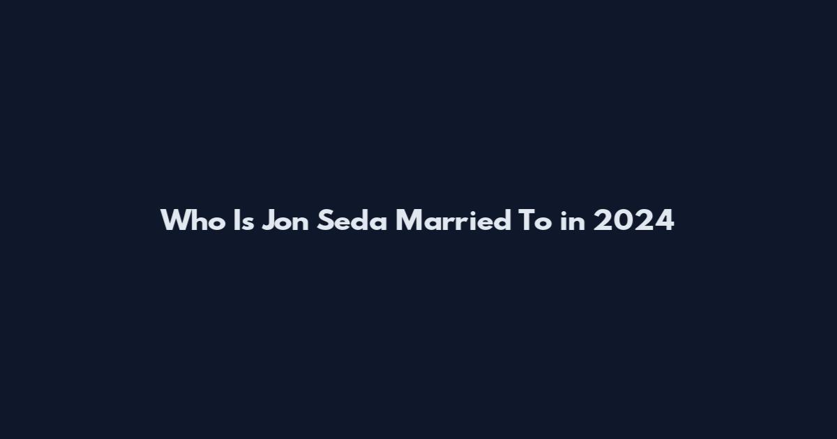 Who Is Jon Seda Married To in 2024
