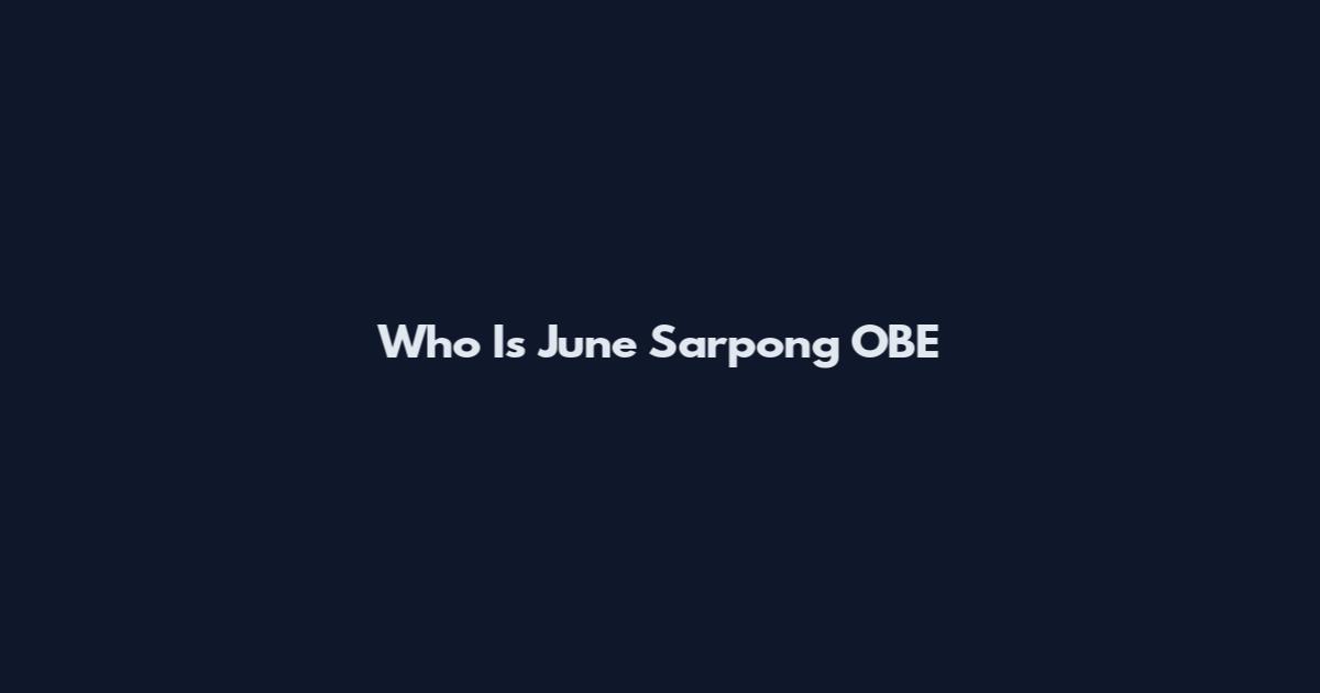 Who Is June Sarpong OBE