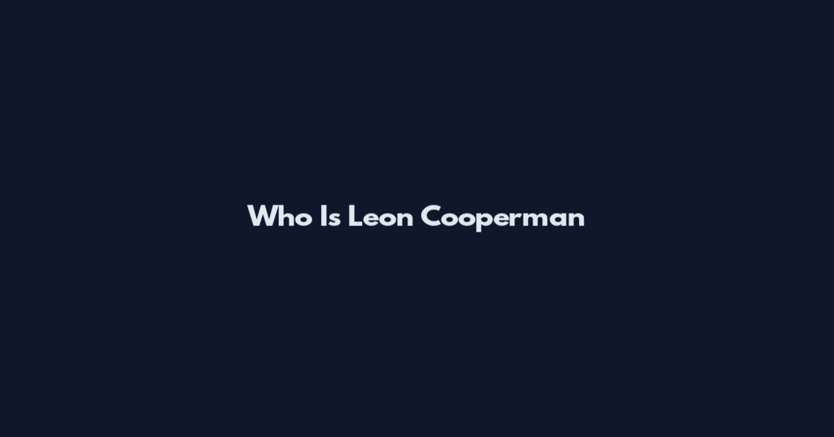 Who Is Leon Cooperman