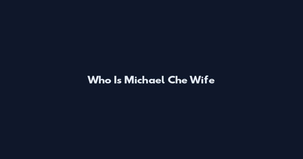 Who Is Michael Che Wife