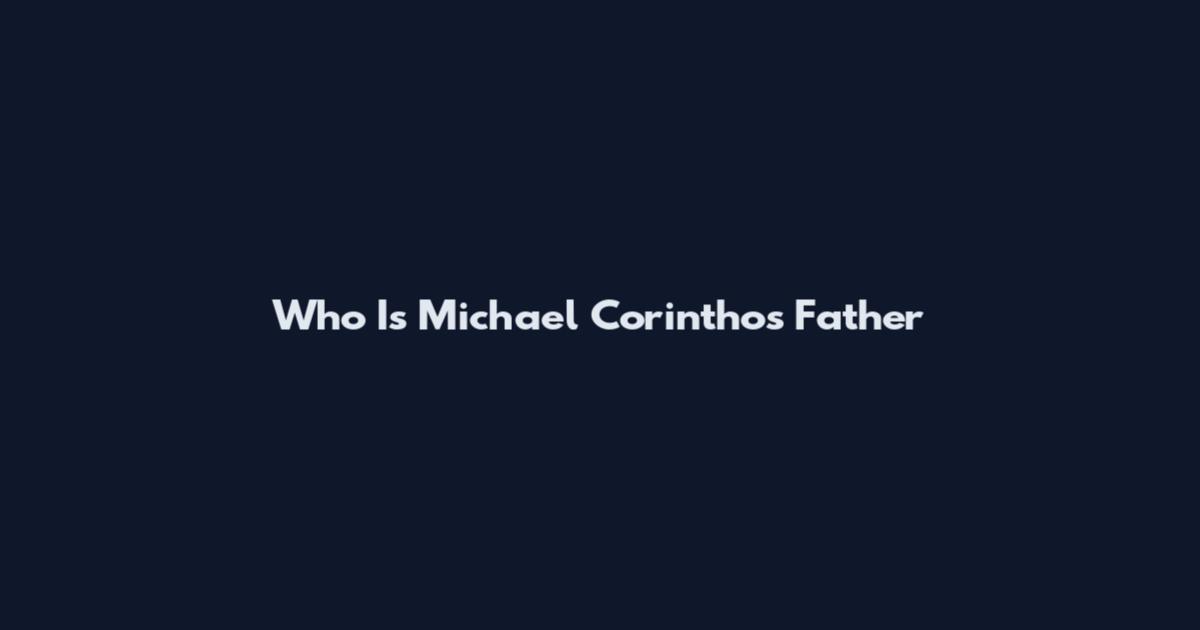 Who Is Michael Corinthos Father