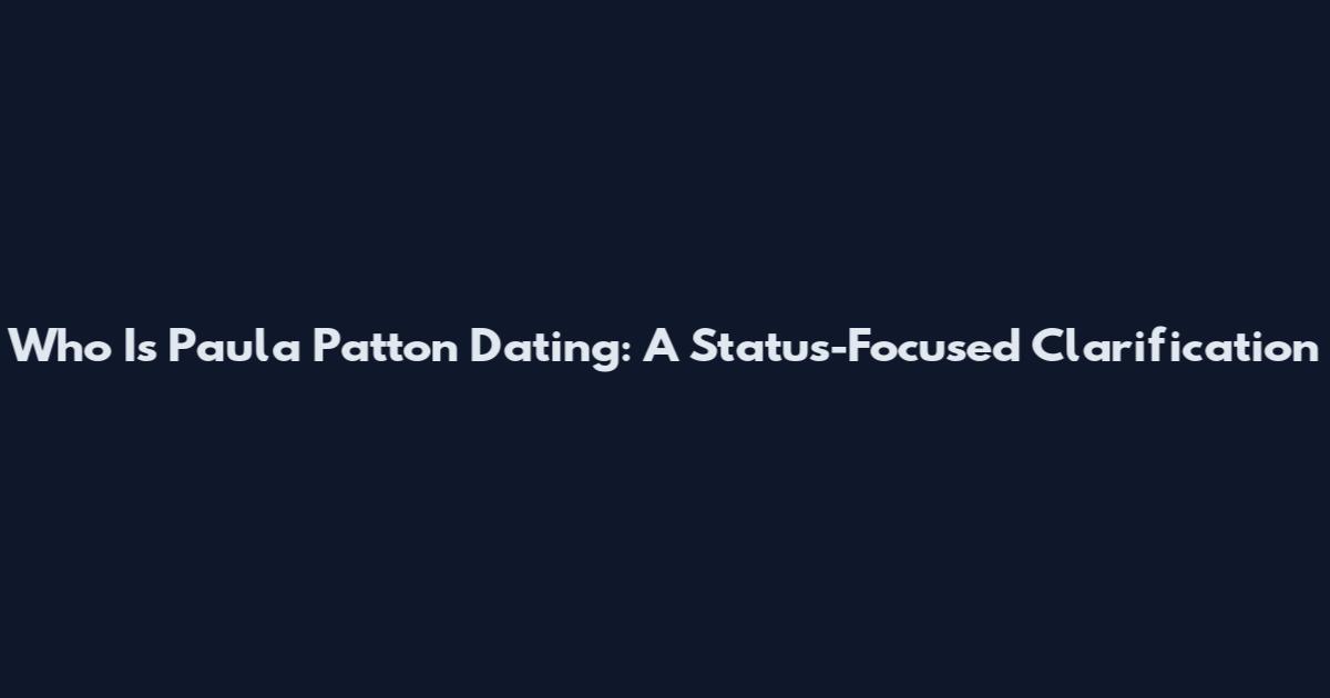 Who Is Paula Patton Dating: A Status-Focused Clarification