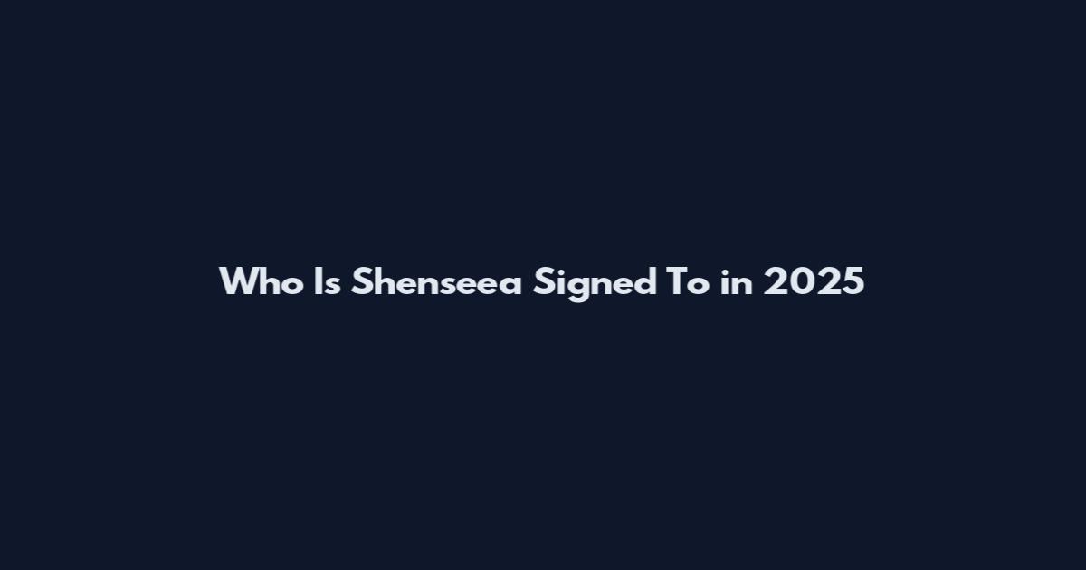 Who Is Shenseea Signed To in 2025