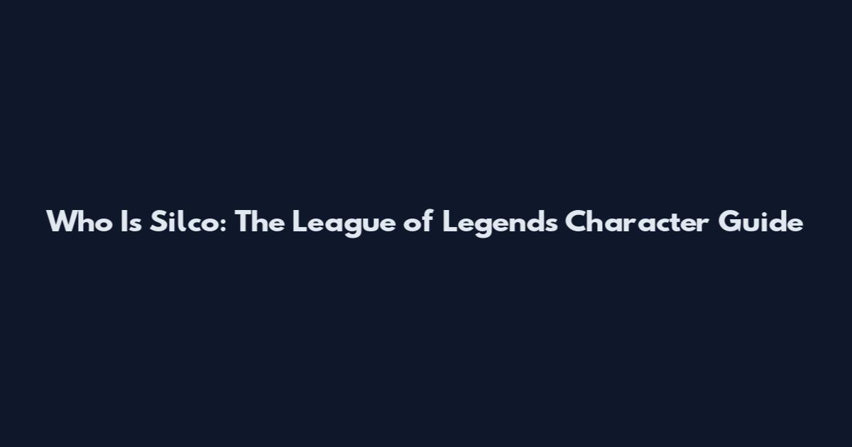 Who Is Silco: The League of Legends Character Guide