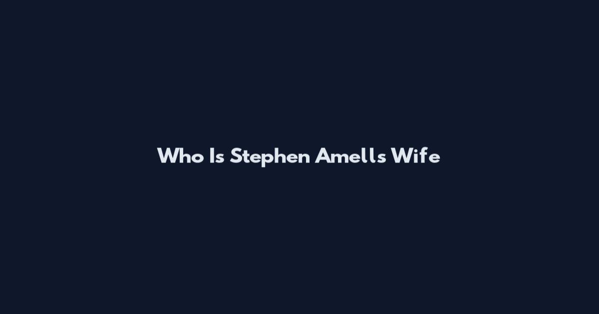Who Is Stephen Amell's Wife