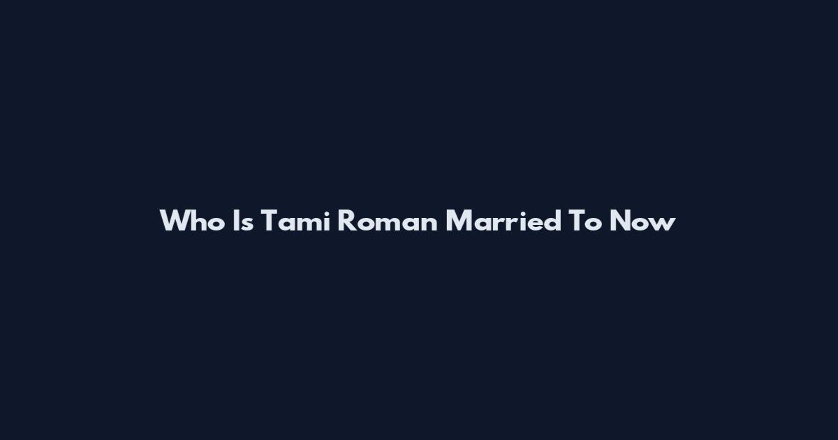 Who Is Tami Roman Married To Now