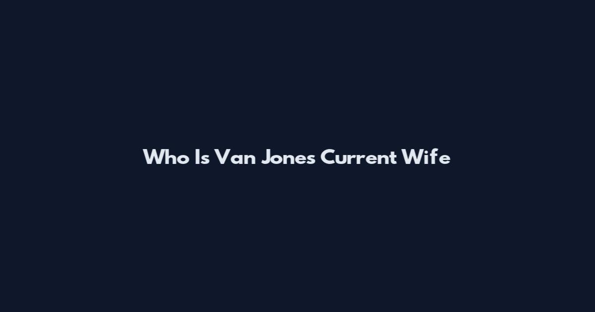 Who Is Van Jones Current Wife