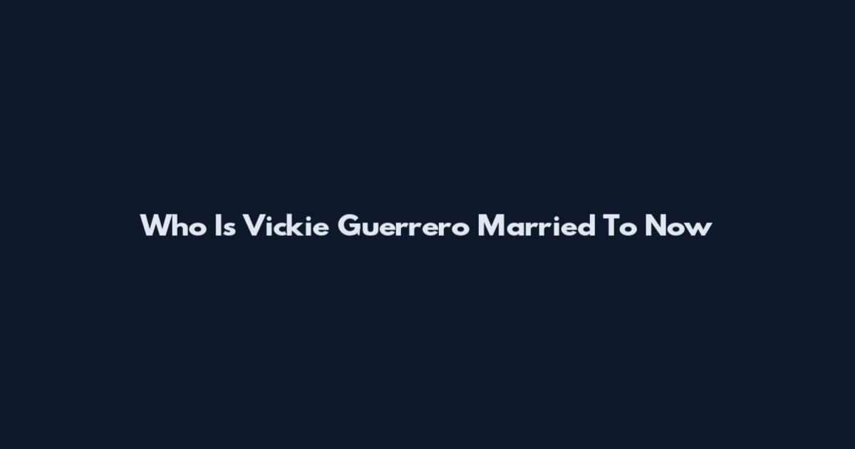 Who Is Vickie Guerrero Married To Now
