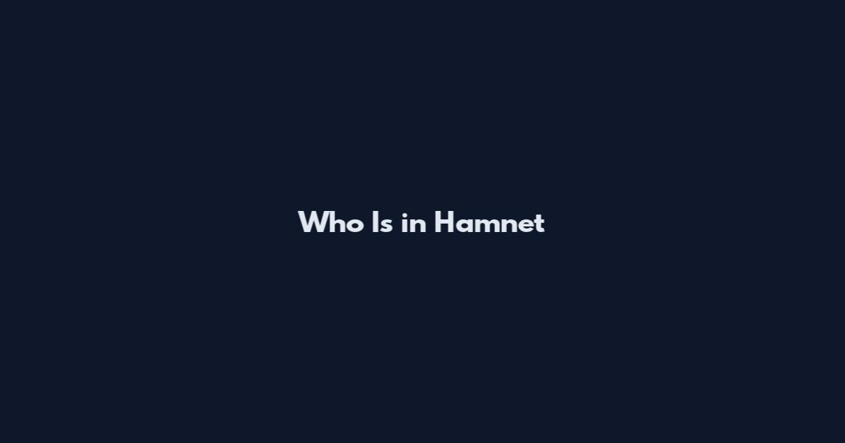 Who Is in Hamnet