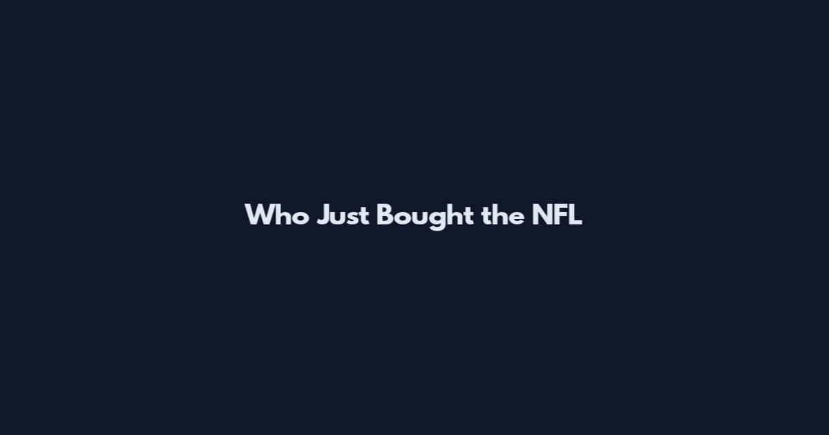 Who Just Bought the NFL