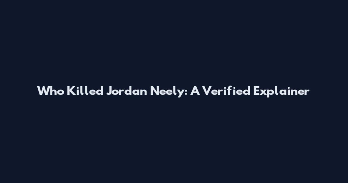 Who Killed Jordan Neely: A Verified Explainer