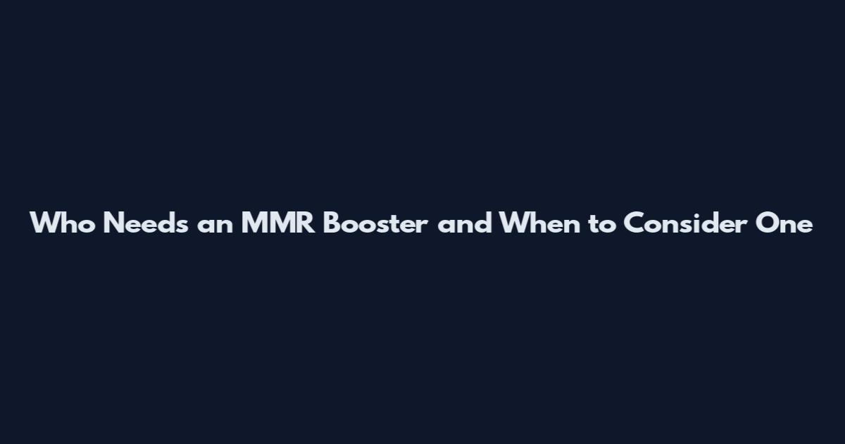 Who Needs an MMR Booster and When to Consider One