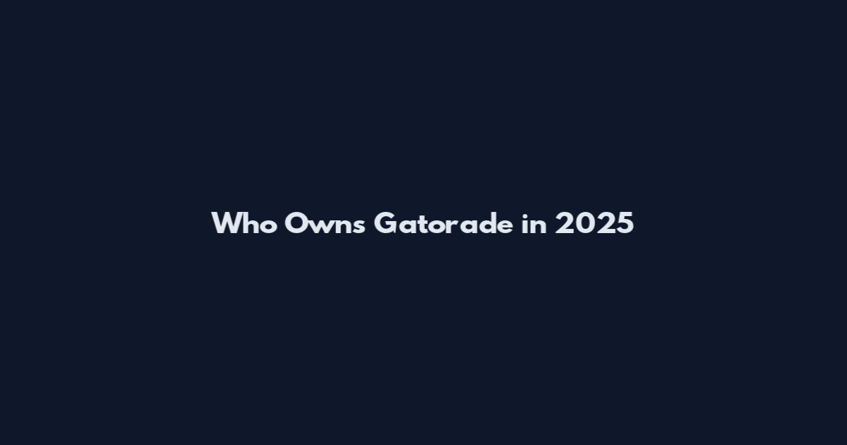 Who Owns Gatorade in 2025