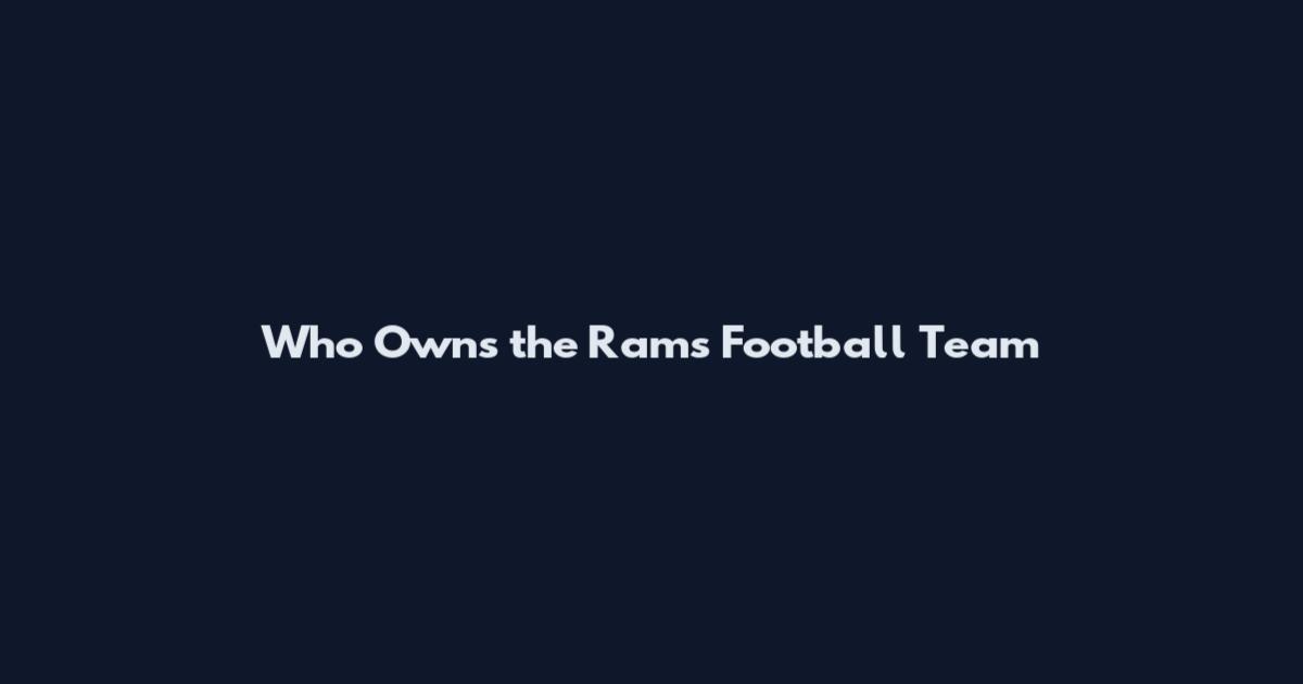 Who Owns the Rams Football Team