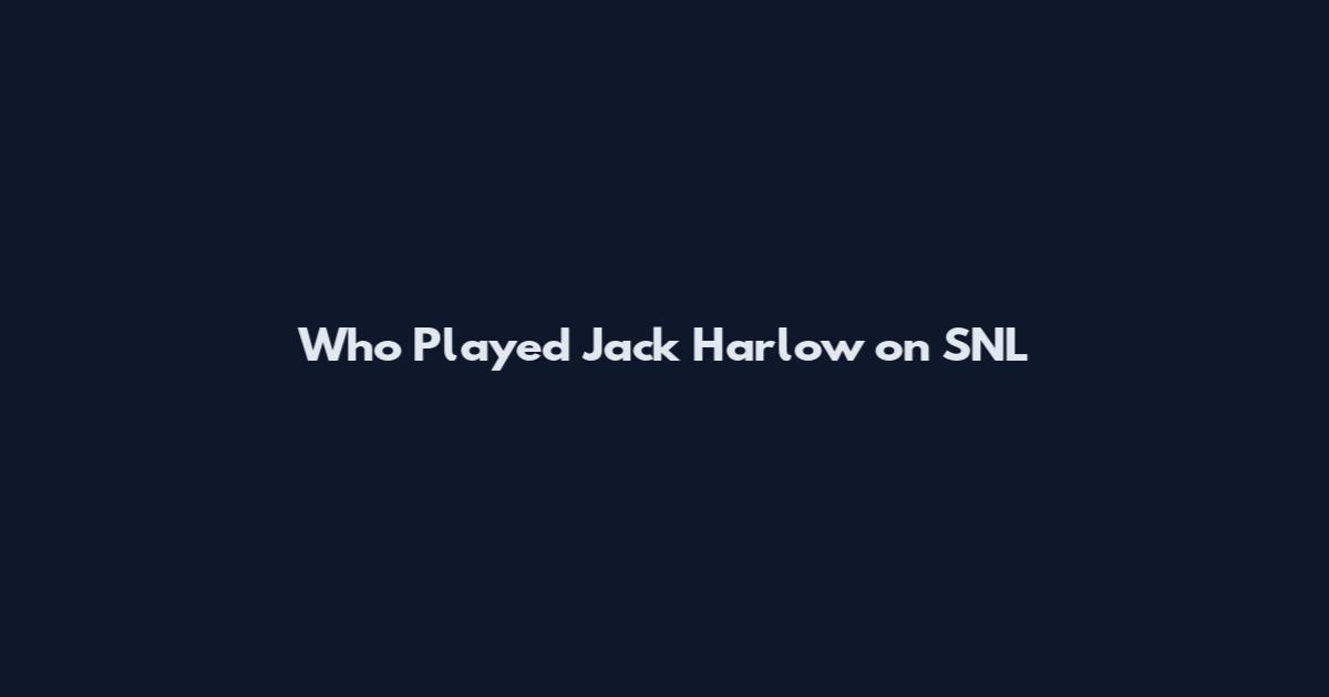 Who Played Jack Harlow on SNL