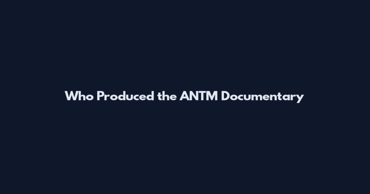 Who Produced the ANTM Documentary