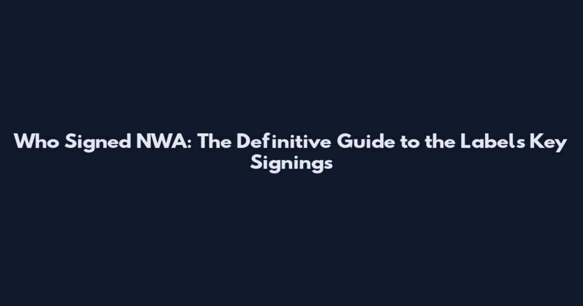 Who Signed NWA: The Definitive Guide to the Label's Key Signings