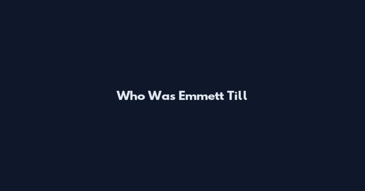 Who Was Emmett Till