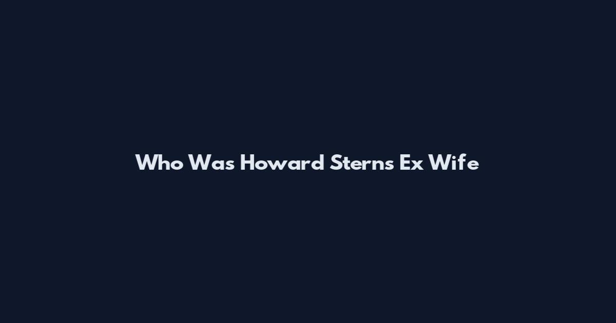 Who Was Howard Stern's Ex Wife