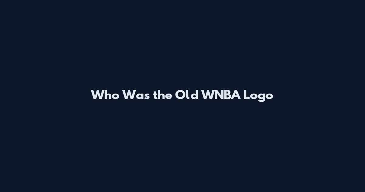 Who Was the Old WNBA Logo