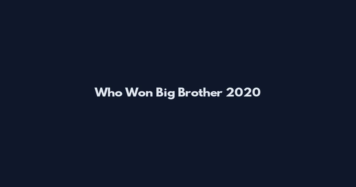 Who Won Big Brother 2020