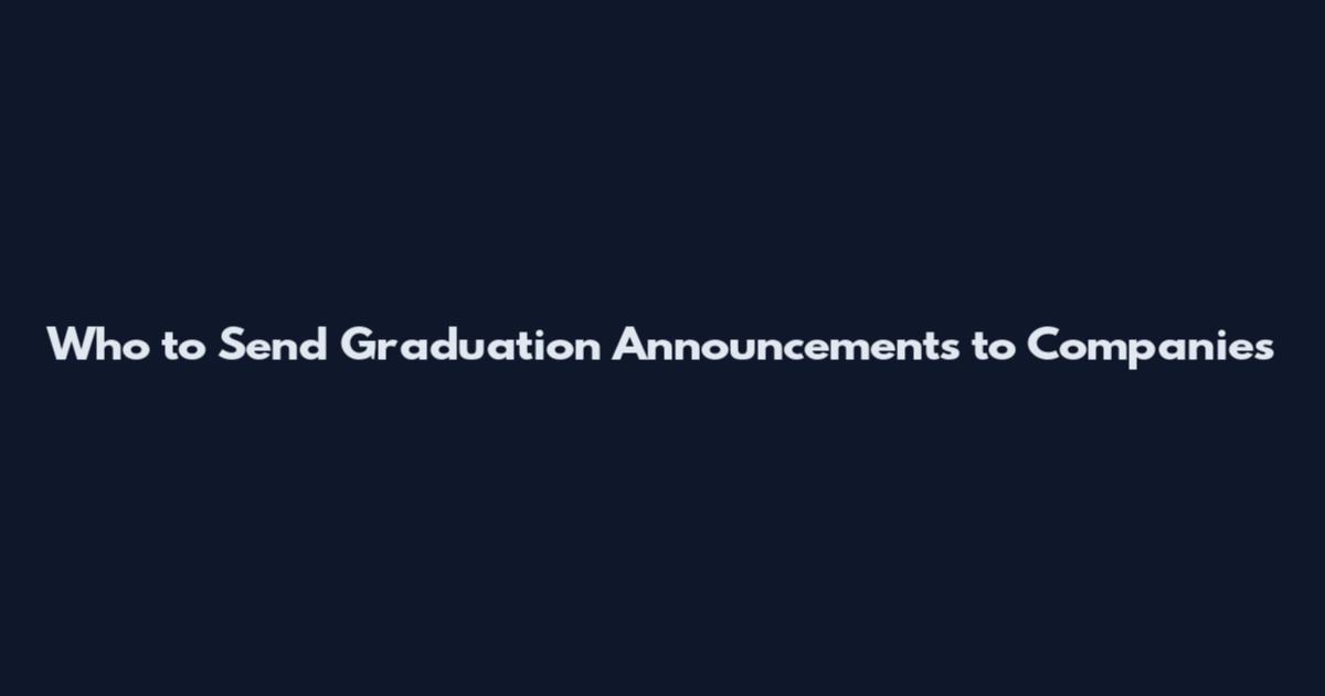 Who to Send Graduation Announcements to Companies