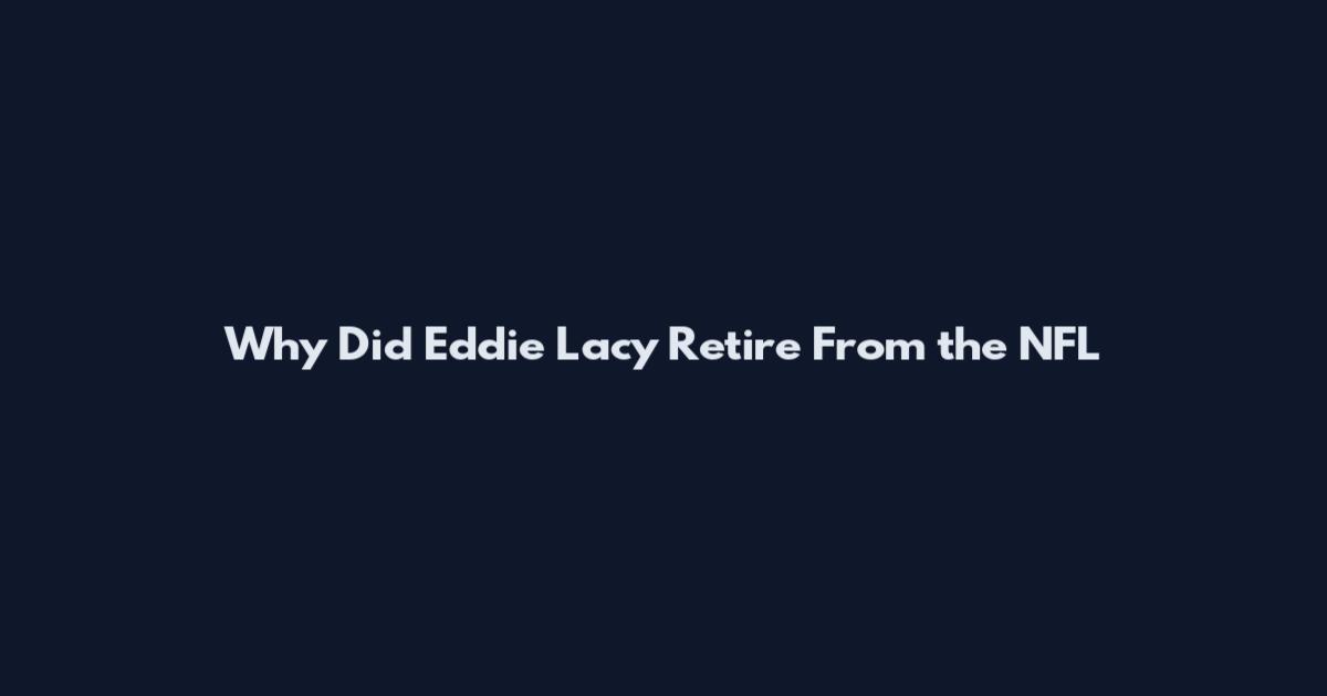 Why Did Eddie Lacy Retire From the NFL