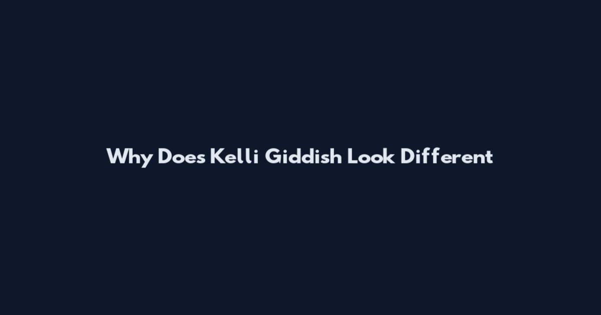 Why Does Kelli Giddish Look Different