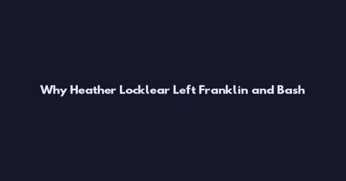 Why Heather Locklear Left Franklin and Bash