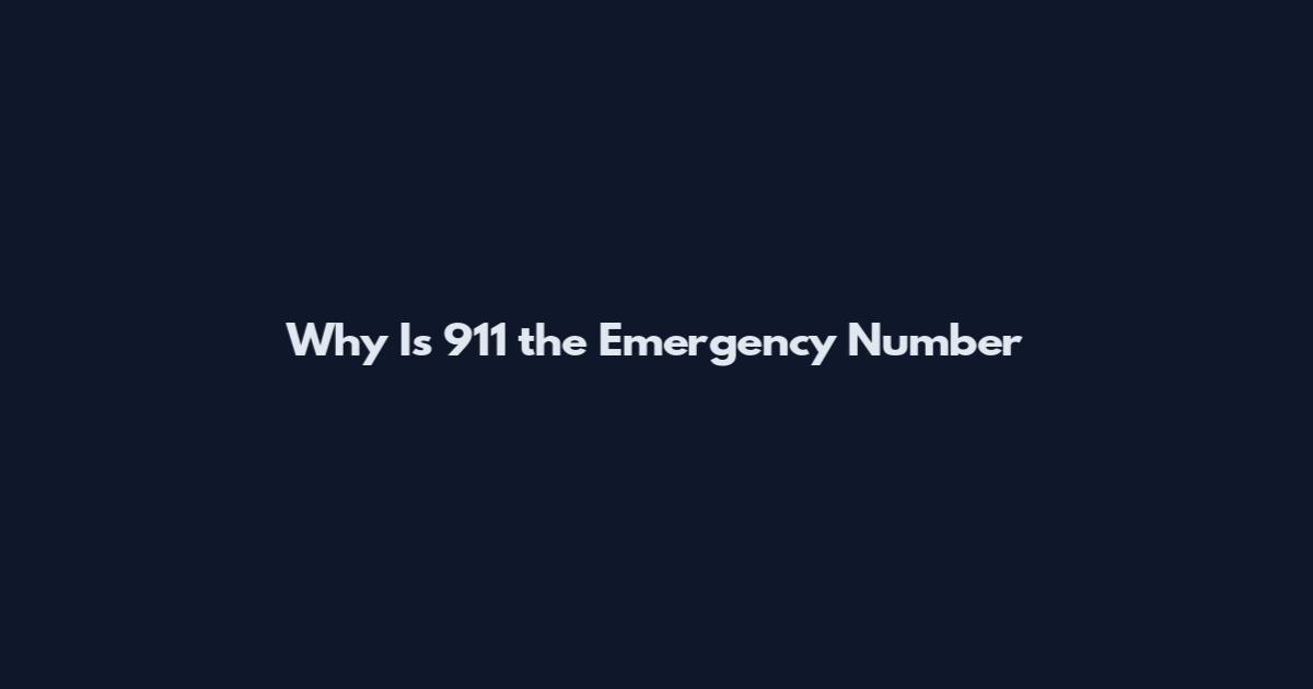 Why Is 911 the Emergency Number