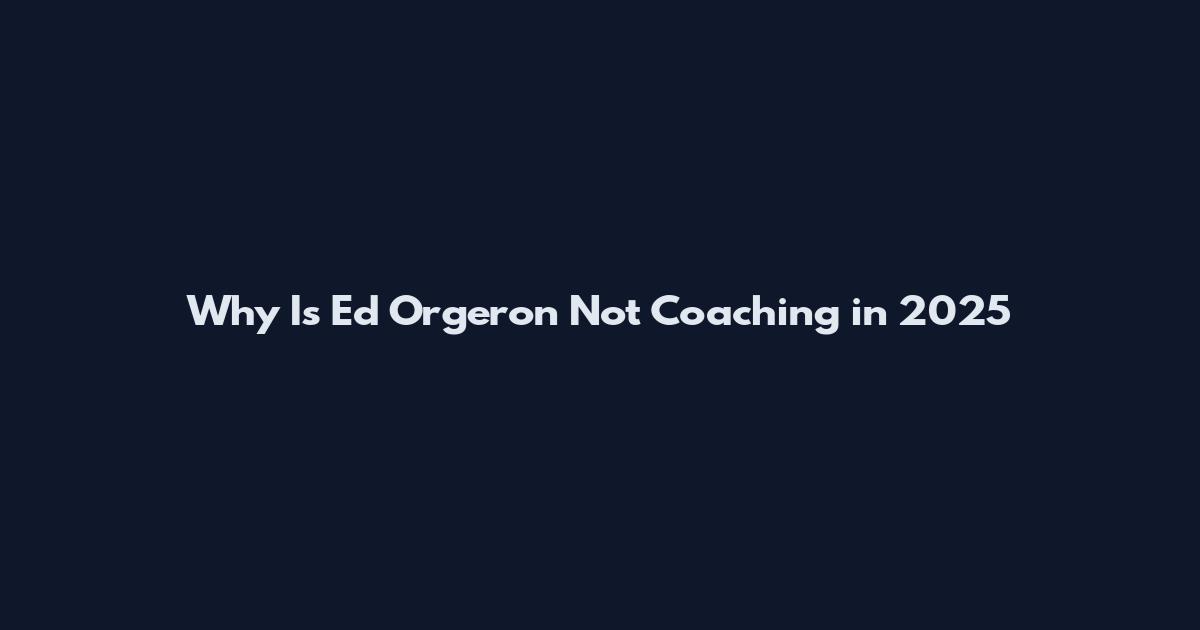 Why Is Ed Orgeron Not Coaching in 2025