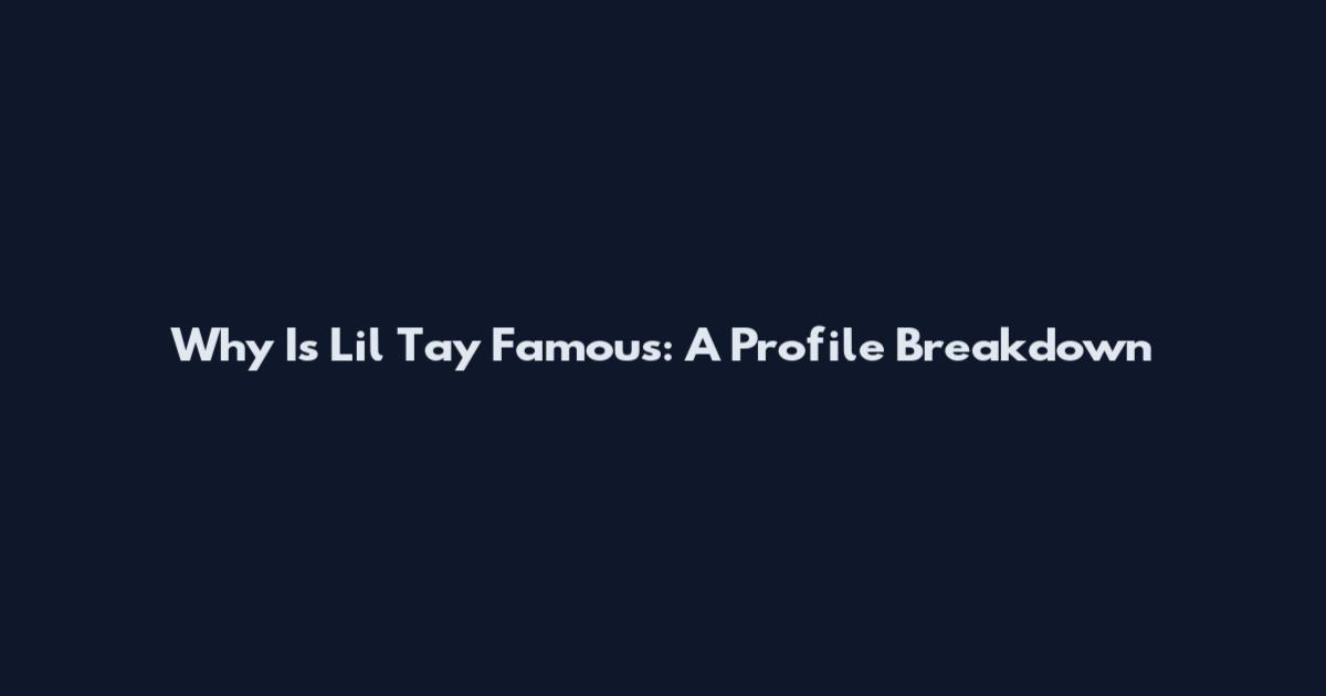 Why Is Lil Tay Famous: A Profile Breakdown