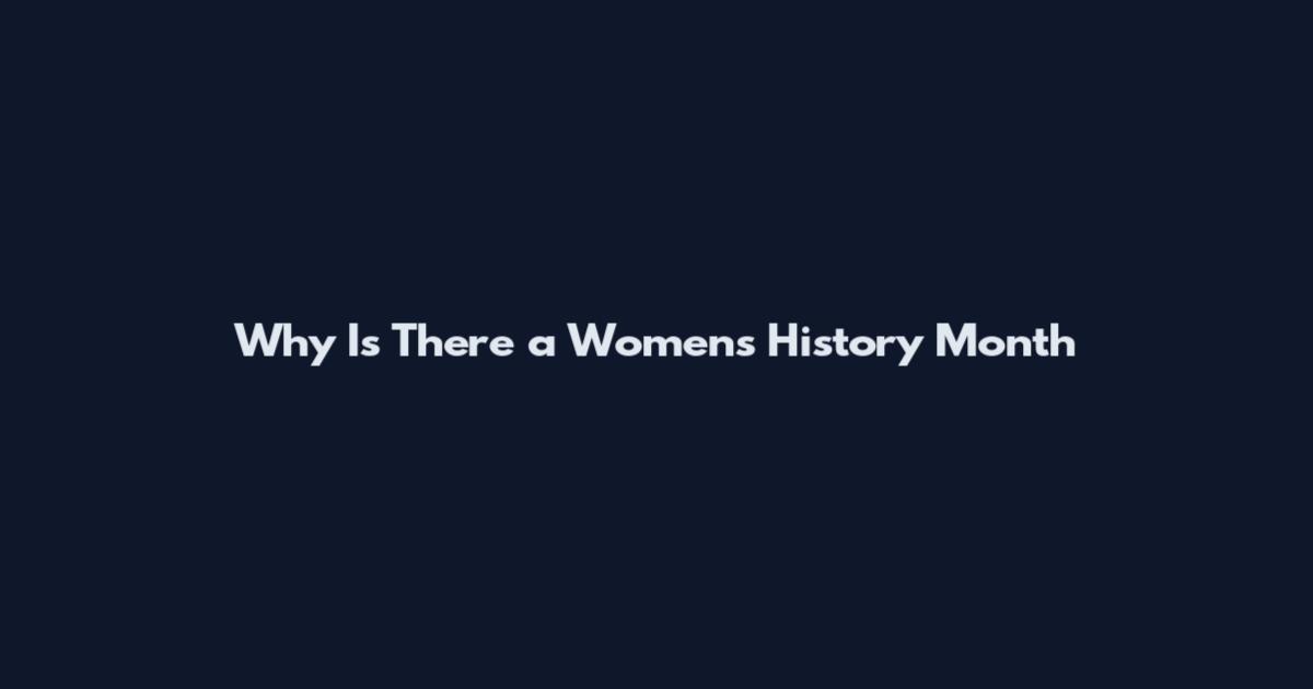 Why Is There a Women's History Month