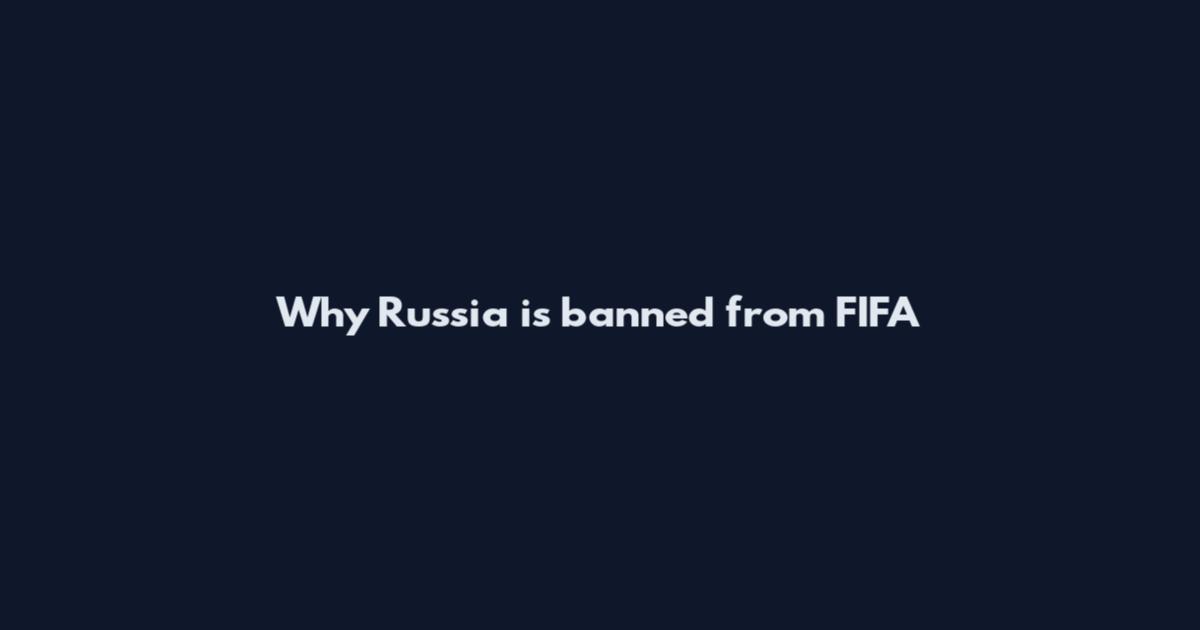 Why Russia is banned from FIFA