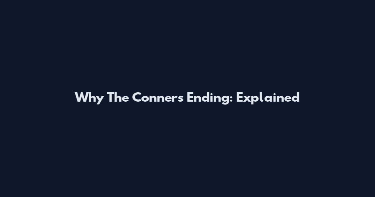 Why The Conners Ending: Explained